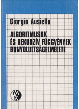 Giorgio Ausiello - Algoritmusok és rekurzív függvények bonyolultságelmélete, Budapest 1984 antikvár könyv