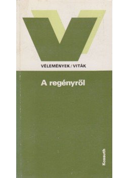 Ungvári Tamás, Szerdahelyi István - A regényről Ungvári Tamás, Szerdahelyi István - A regényről, Budapest 1986 antikvár könyv