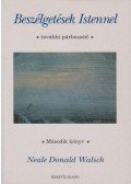Neale Donald Walsch - Beszélgetések Istennel - Második könyv