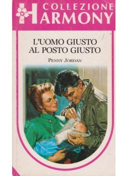 Penny Jordan - L'uomo giusto al posto giusto Penny Jordan - L'uomo giusto al posto giusto, Milano 1990 antikvár könyv