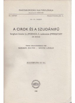 Barabás Zoltán, Bányai László - A cirok és a szudánifű Barabás Zoltán, Bányai László - A cirok és a szudánifű, Budapest 1985 antikvár könyv