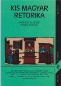 Szörényi László,Szabó G. Zoltán - Kis magyar retorika