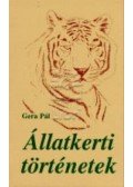 Gera Pál - Állatkerti történetek