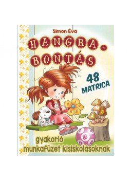  - Hangrabontás - Gyakorló munkafüzet kisiskolásoknak 48 matricával, null 2018 antikvár könyv