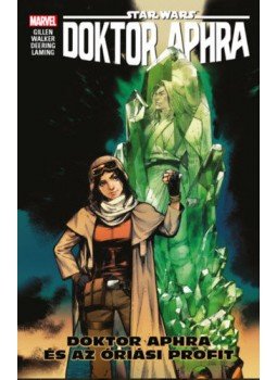 Kieron Gillen - Doktor Aphra: Aphraés az óriási profit (képregény) Kieron Gillen - Doktor Aphra: Aphraés az óriási profit (képregény), null 2018 antikvár könyv