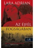 Lara Adrian - Azéjfél fogságában - Éjfél szülöttei 8.