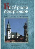 Kovács László, Görföl Jenő - Középkori templomok Komárom, Esztergom, Bars és Hont vármegyében