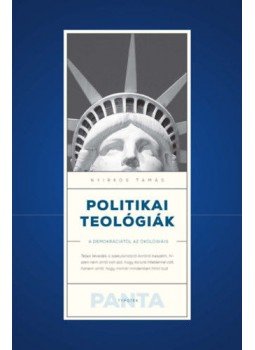 Nyirkos Tamás - Politikai teológiák - A demokráciától az ökológiáig, null 2018 antikvár könyv