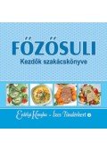 György Ottilia (Szerk.) - Főzősuli - Kezdők szakácskönyve