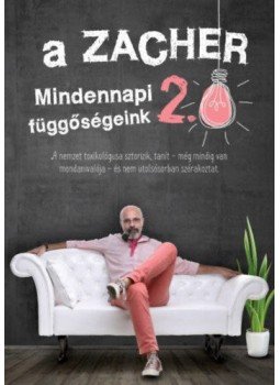 Zacher Gábor - A Zacher 2.0 Zacher Gábor - A Zacher 2.0, Budapest 2018 antikvár könyv