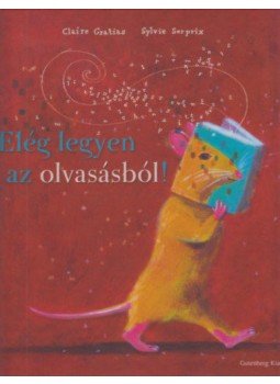 Claire Gratias - Elég legyen az olvasásból! Claire Gratias - Elég legyen az olvasásból!, null 2018 antikvár könyv