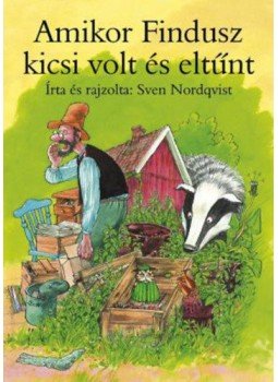 Sven Nordqvist - Amikor Findusz kicsi volt és eltűnt Sven Nordqvist - Amikor Findusz kicsi volt és eltűnt, null 2018 antikvár könyv