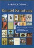 Bodnár Dániel - Káintól Krisztusig (dedikált)