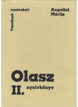 Dr. Móritz György, Angelini, Maria Teresa - Olasz nyelvkönyv II., Budapest 1986 antikvár könyv