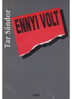 Tar Sándor - Ennyi volt Tar Sándor - Ennyi volt, Budapest 1993 antikvár könyv