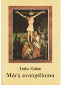 Dóka Zoltán - Márk evangéliuma