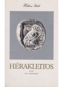 Kerényi Károly, Kövendi Dénes - Hérakleitos múzsái vagy a természetről Kerényi Károly, Kövendi Dénes - Hérakleitos múzsái vagy a természetről, 1983 antikvár könyv