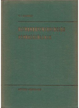 V. I. Sziforov - Ultrahangfrekvenciás vevőkészülékek, Budapest 1962 antikvár könyv