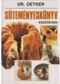 Oetker dr. - Süteményeskönyv kezdőknek