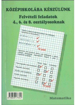 Békéssy Szilvia, Számadó László - Középiskolába készülünk - Matematika, Magyar nyelv és irodalom (dedikált) Békéssy Szilvia, Számadó László - Középiskolába készülünk - Matematika, Magyar nyelv és irodalom (dedikált), Budapest 1997 antikvár könyv