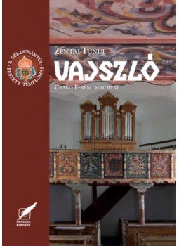 Zentai Tünde - Vajszló - A Dél-Dunántúl festett templomai 11. kötete, null 2018 antikvár könyv