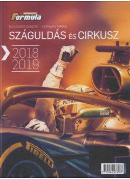 Mészáros Sándor, Bethlen Tamás - Száguldás és cirkusz 2018-2019 Mészáros Sándor, Bethlen Tamás - Száguldás és cirkusz 2018-2019, null 2018 antikvár könyv