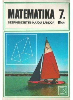 HAJDU SÁNDOR - Matematika 7. HAJDU SÁNDOR - Matematika 7., Budapest 2003 antikvár könyv
