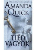 Amanda Quick - Tiéd vagyok!