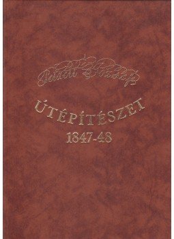 Petzelt József - Petzelt József a Mo. Kir. tud. Egyetem mérnöki Intézeténél 1847/8 iskolai évben tartott előadásai útépítészetből, Budapest 1991 antikvár könyv