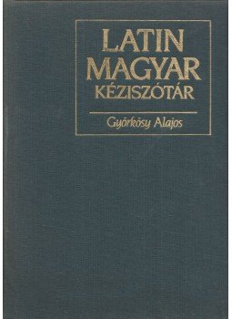 Györkösy Alajos - Latin-magyar szótár Györkösy Alajos - Latin-magyar szótár, Budapest 1997 antikvár könyv