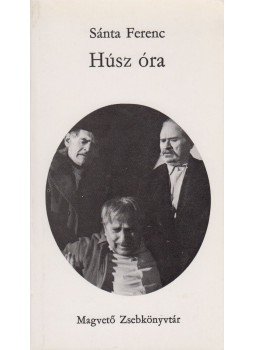 Sánta Ferenc - Húsz óra Sánta Ferenc - Húsz óra, Budapest 1976 antikvár könyv