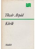 Tőzsér Árpád - Körök