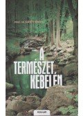 Dr. Gánti Tibor - A természet kebelén