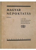 Szombatfalvy György (szerk.),Asztalos József,Simonyi Kálmán,Benisch Artur,Quint József,Pogány Frigyes - Magyar népoktatás