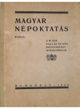 Szombatfalvy György (szerk.), Asztalos József, Simonyi Kálmán, Benisch Artur, Quint József, Pogány Frigyes - Magyar népoktatás, Budapest 1928 antikvár könyv