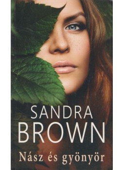 Sandra Brown - Nász és gyönyör Sandra Brown - Nász és gyönyör, Budapest 2018 antikvár könyv
