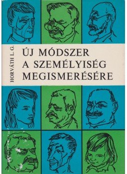 Horváth László Gábor - Új módszer a személyiség megismerésére (aláírt), Budapest 1971 antikvár könyv