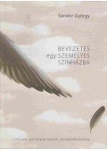 Sándor György - Bevezetés egy személyes színházba