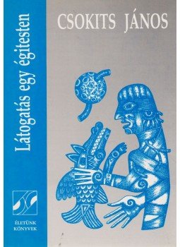 Csokits János - Látogatás egy égitesten Csokits János - Látogatás egy égitesten, Szombathely 1991 antikvár könyv