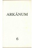 András Sándor,Bakucz József,Vitéz György - Arkánum 6. szám