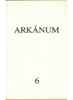 András Sándor, Bakucz József, Vitéz György - Arkánum 6. szám András Sándor, Bakucz József, Vitéz György - Arkánum 6. szám, Maryland 1988 antikvár könyv