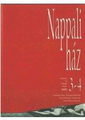  Hübner Teodóra,Károlyi Csaba,Orsós László Jakab - Nappali ház 1997/3-4