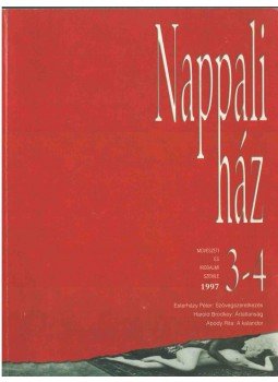 Hübner Teodóra, Károlyi Csaba, Orsós László Jakab - Nappali ház 1997/3-4 Hübner Teodóra, Károlyi Csaba, Orsós László Jakab - Nappali ház 1997/3-4, Budapest 1997 antikvár könyv