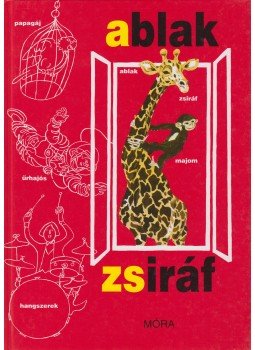 Mérei Ferenc, V. Binét Ágnes - Ablak - Zsiráf Mérei Ferenc, V. Binét Ágnes - Ablak - Zsiráf, Budapest 2006 antikvár könyv