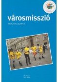Kunszabó Zoltán (szerk.) - Városmisszió