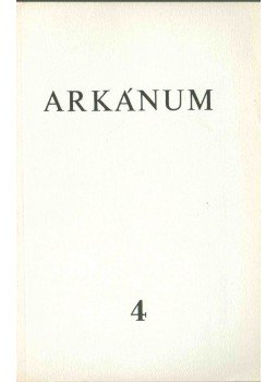 András Sándor, Bakucz József, Kemenes Géfin László, Vitéz György - Arkánum 4. szám András Sándor, Bakucz József, Kemenes Géfin László, Vitéz György - Arkánum 4. szám, Maryland 1984 antikvár könyv