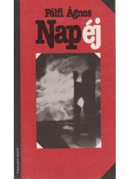 Pálfi Ágnes - Napéj Pálfi Ágnes - Napéj, Budapest 0 antikvár könyv