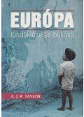 A.J.P. Taylor - Európa tündöklése és bukása