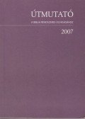 Tamásy Tamás - Útmutató a Biblia rendszeres olvasásához 2007