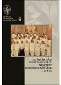 Deák Viktória Hedvig, Farkas Éva Imelda, Kerekes Ibolya, Magyar Marietta Mirjam, Pál Ferenc, Rauscher Alice Dóra - Az Árpád-házi Szent Margitról Nevezett Domonkos Nővérek 150 éve - 1868-2018